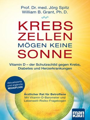 cover image of Krebszellen mögen keine Sonne. Vitamin D--der Schutzschild gegen Krebs, Diabetes und Herzerkrankungen
